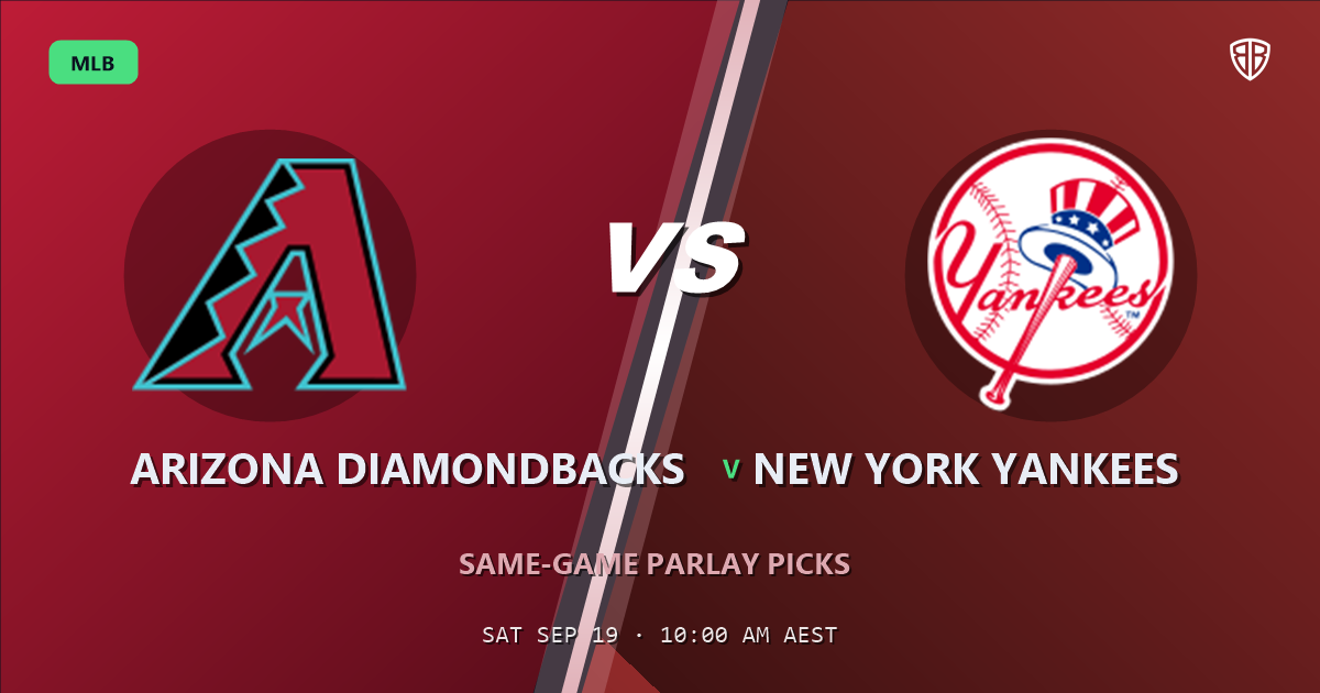 Arizona Diamondbacks vs New York Yankees Prediction and Same Game Parlay picks, September 19, 2026