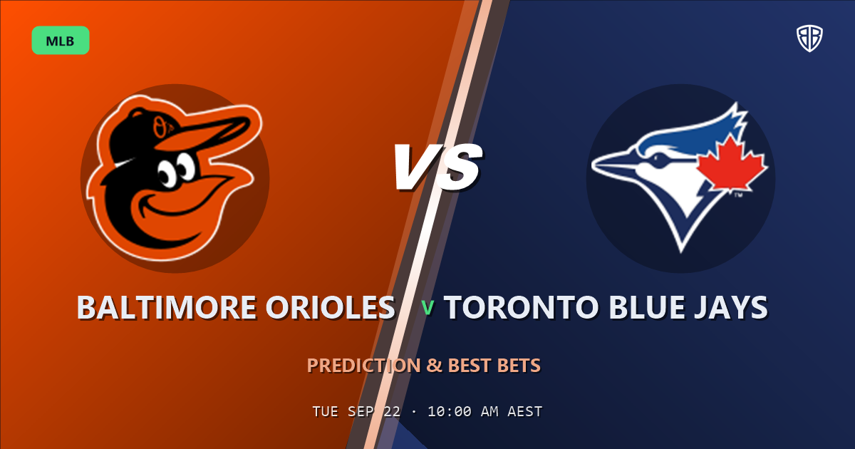 Baltimore Orioles vs Toronto Blue Jays Prediction and Picks, September 22, 2026