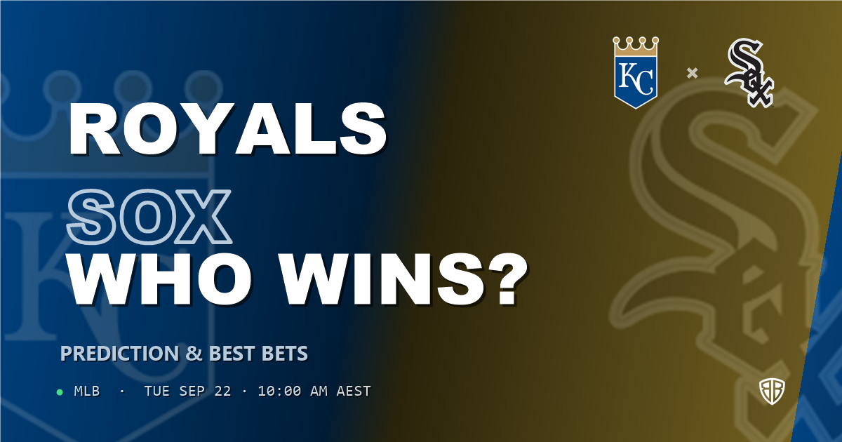 Kansas City Royals vs Chicago White Sox Prediction and Picks, September 22, 2026