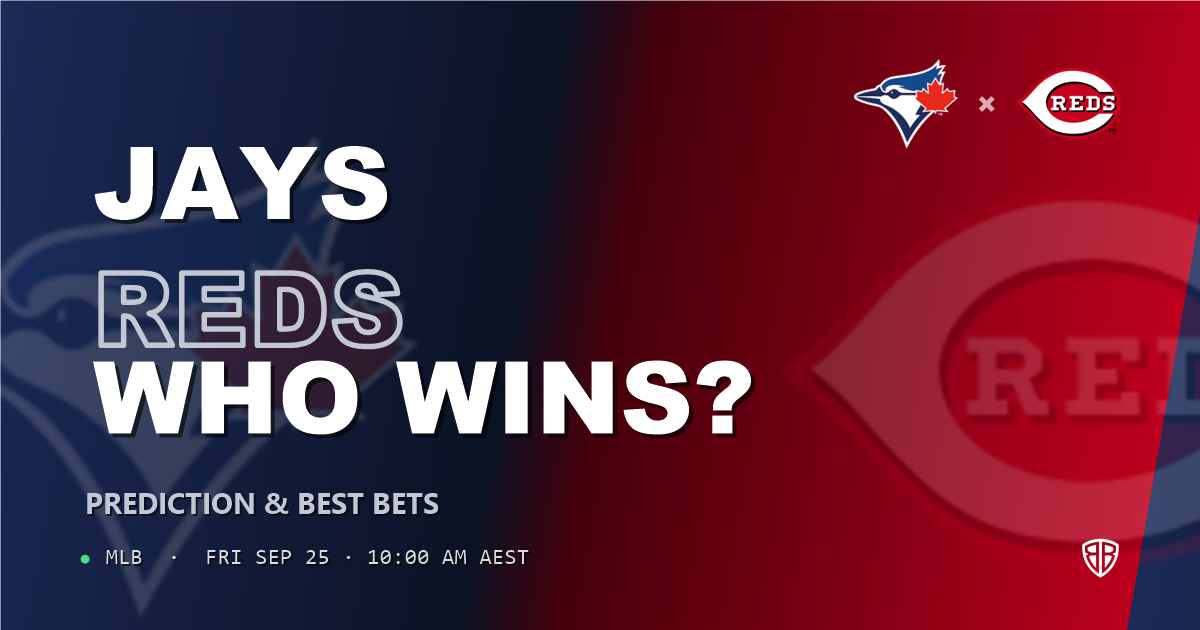 Toronto Blue Jays vs Cincinnati Reds Prediction and Picks, September 25, 2026
