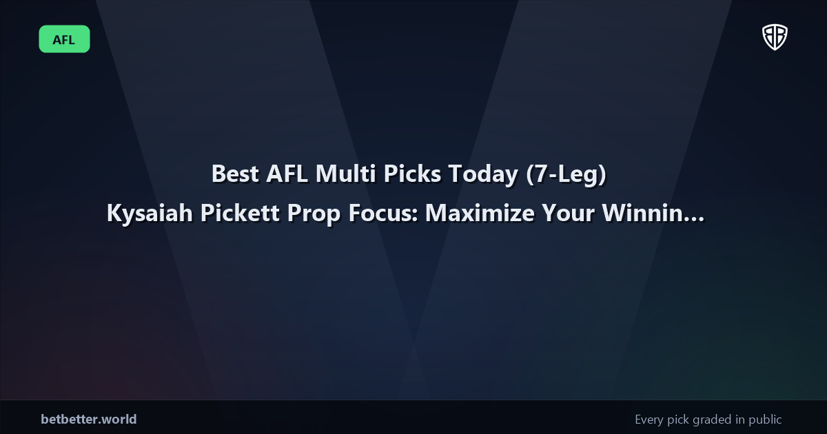Best AFL Multi Picks Today, Saturday 06/14 (7-Leg) Kysaiah Pickett Prop Focus: Maximize Your Winnings