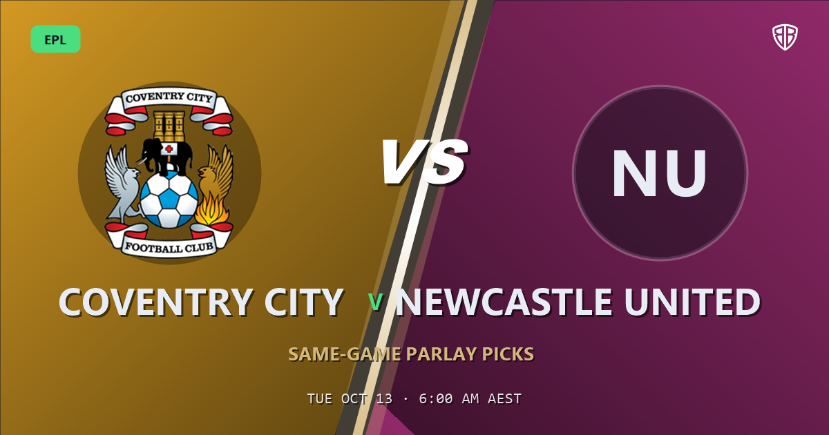 Coventry City vs Newcastle United Prediction & Same Game Parlay picks, October 12, 2026