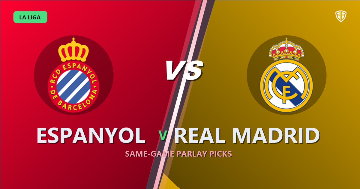 Espanyol vs Real Madrid Prediction & Same Game Parlay picks Top SGP: Our Expert La Liga Analysis