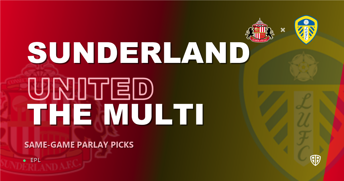 Sunderland vs Leeds United Prediction & Same Game Parlay picks