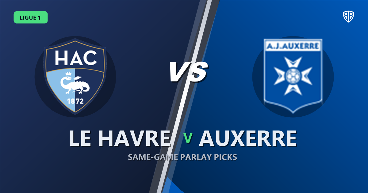 Le Havre vs Auxerre Prediction & Same Game Parlay picks
