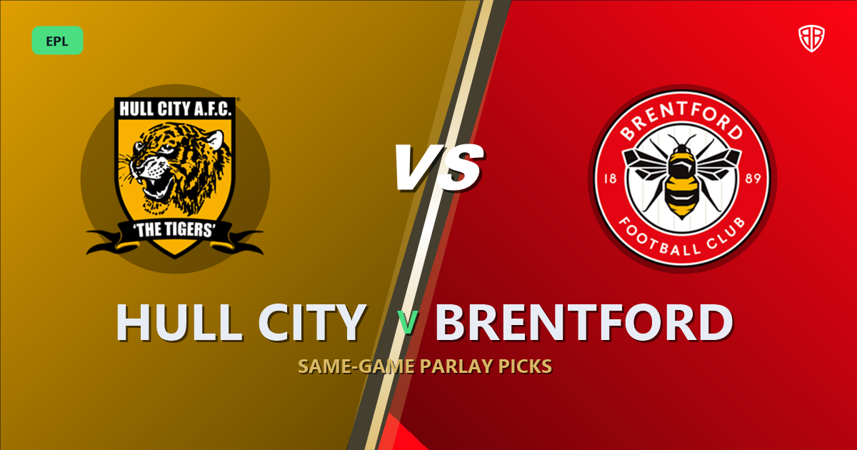 Hull City vs Brentford Prediction & Same Game Parlay picks