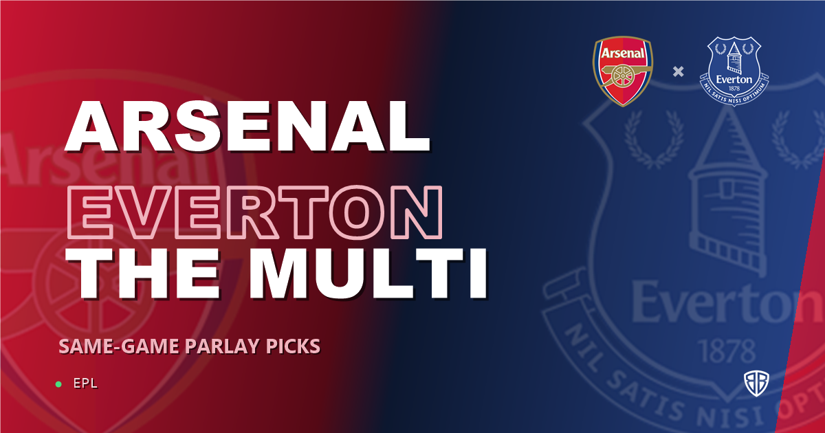 Arsenal vs Everton Prediction & Same Game Parlay picks