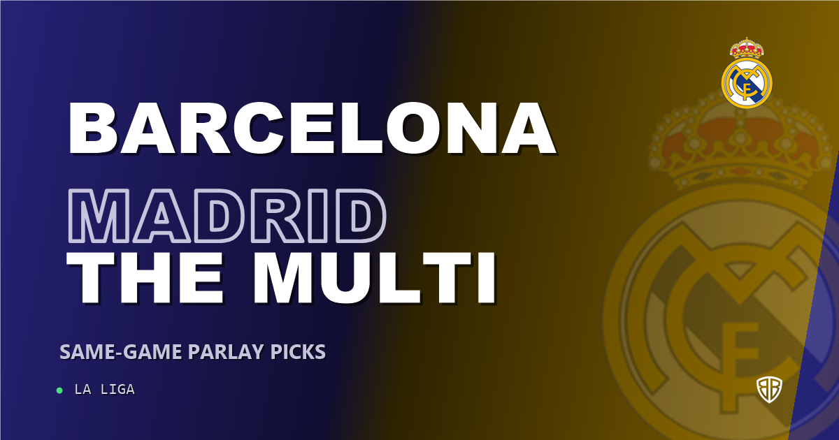 Barcelona vs Real Madrid Prediction & Same Game Parlay picks