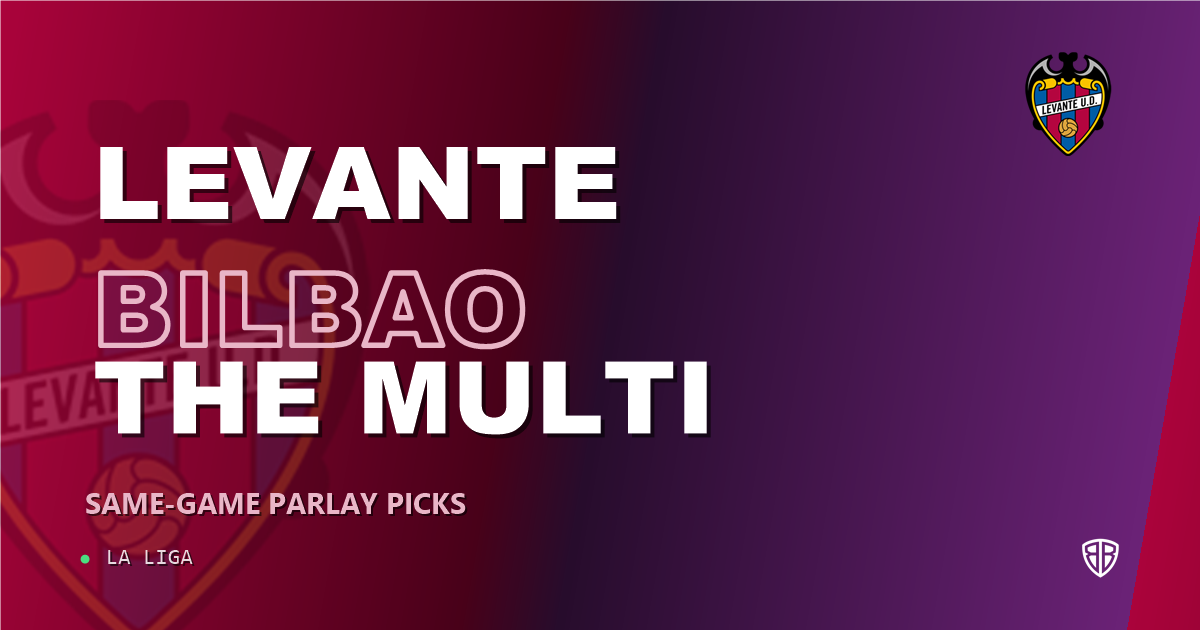 Levante vs Athletic Bilbao Prediction & Same Game Parlay picks