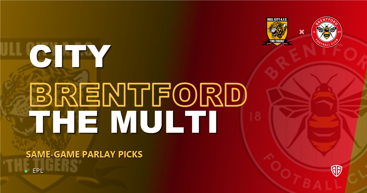 Hull City vs Brentford Prediction & Same Game Parlay picks