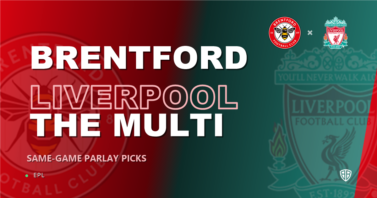 Brentford vs Liverpool Prediction & Same Game Parlay picks