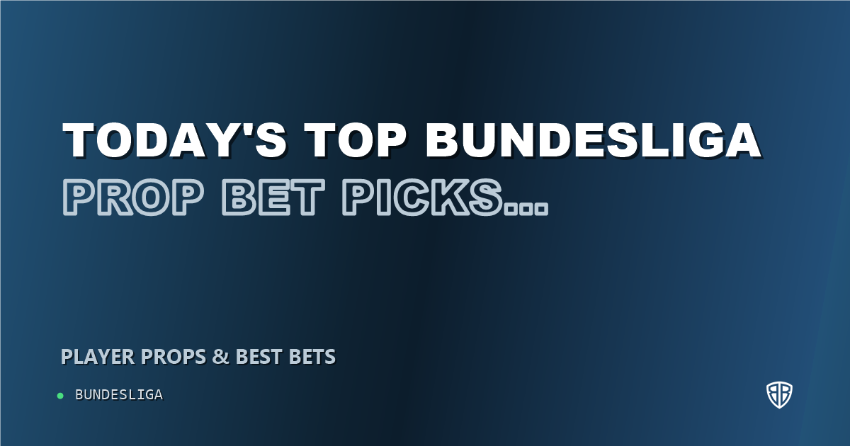 Today's Top Bundesliga Prop Bet Picks & Predictions, Wednesday 10/14: Finding the Edge