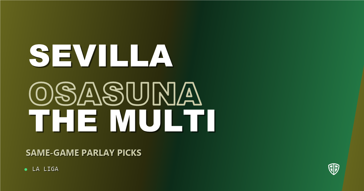 Sevilla vs CA Osasuna Prediction & Same Game Parlay picks