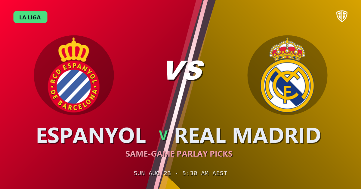 Espanyol vs Real Madrid Prediction & Same Game Parlay picks Top SGP: Our Expert La Liga Analysis