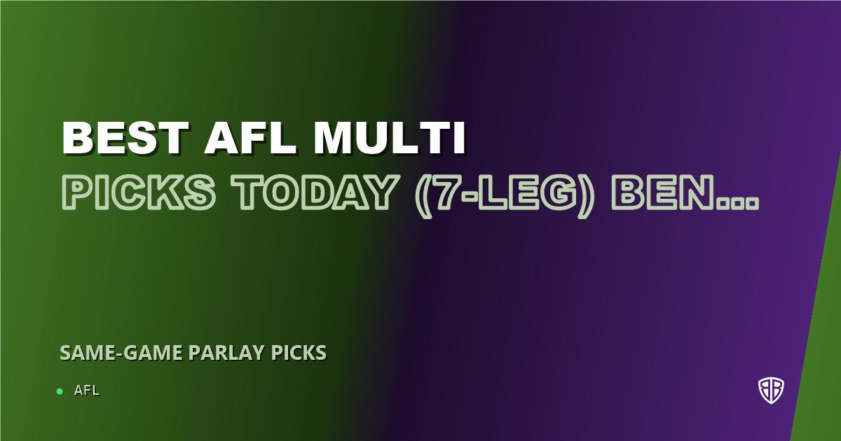 Best AFL Multi Picks Today, Thursday 06/19 (7-Leg) Ben Long Prop Focus: Maximize Your Winnings