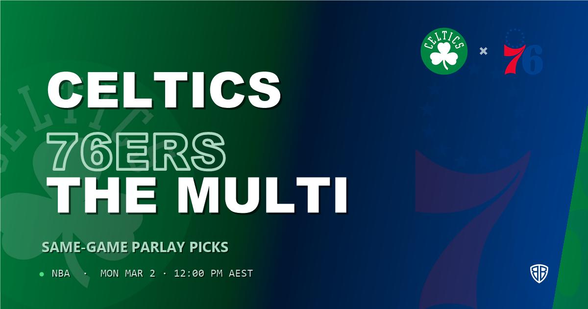 Boston Celtics vs Philadelphia 76ers Prediction & Same Game Parlay picks Top SGP: Don't Miss These Odds