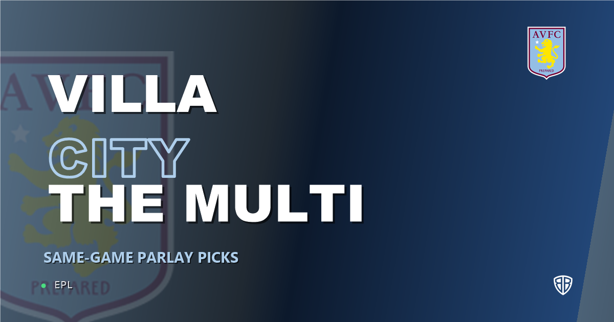 Aston Villa vs Manchester City Prediction & Same Game Parlay picks