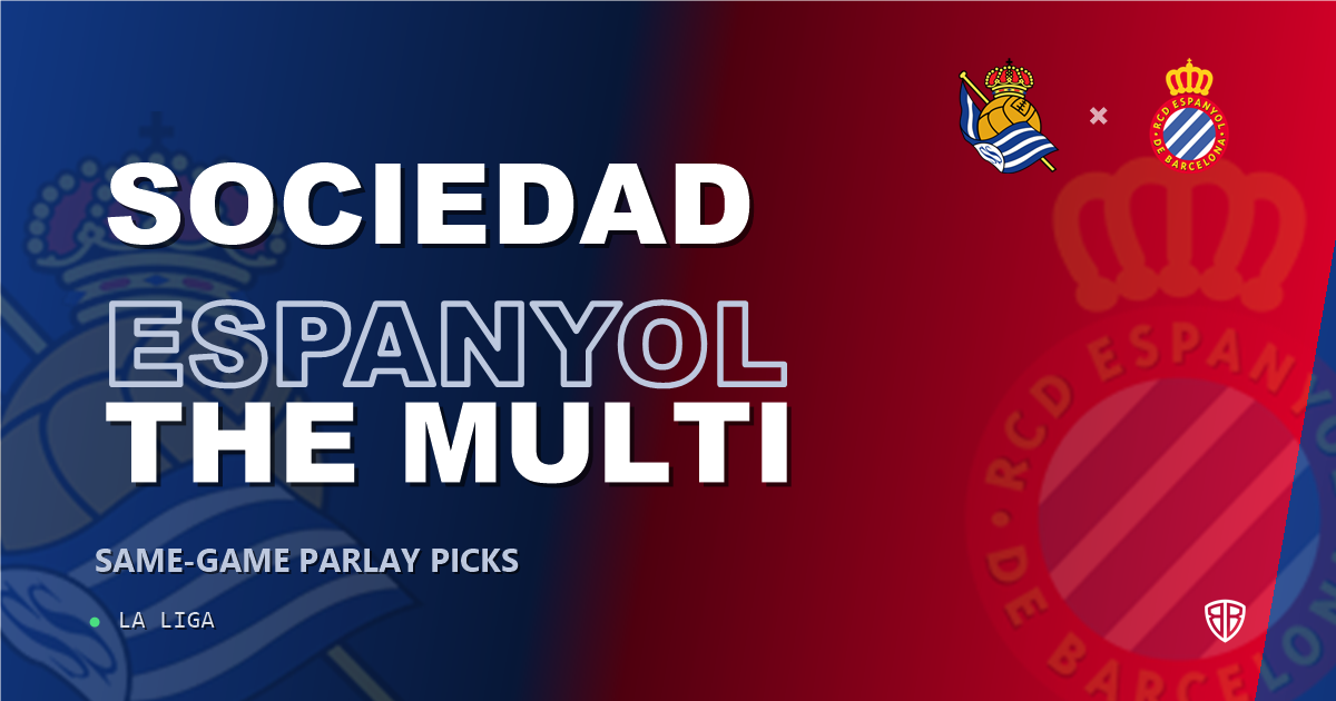 Real Sociedad vs Espanyol Prediction & Same Game Parlay picks Value Parlay: Analytics Breakdown