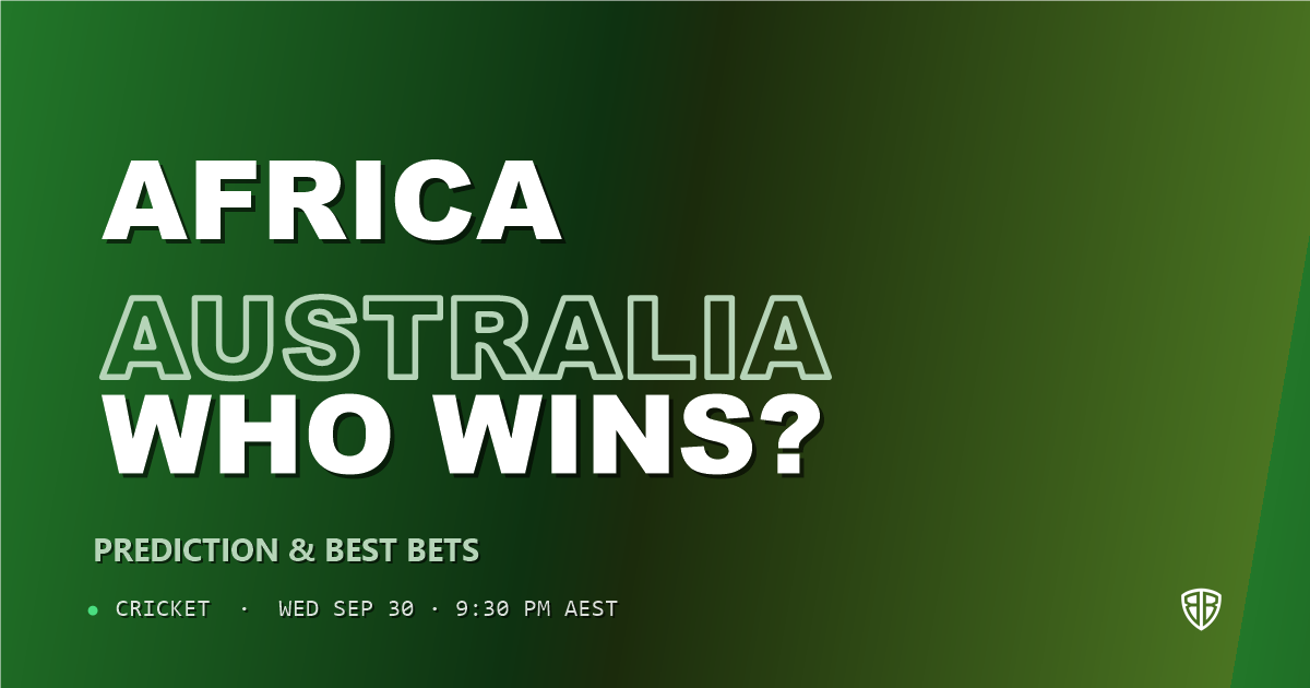 South Africa vs Australia Prediction & Picks: Our Expert Analysis