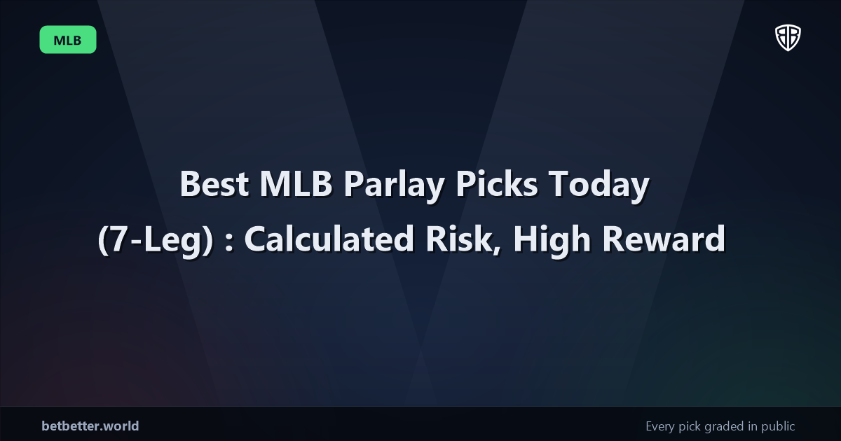Best MLB Parlay Picks Today, Monday 05/26 (7-Leg): Calculated Risk, High Reward