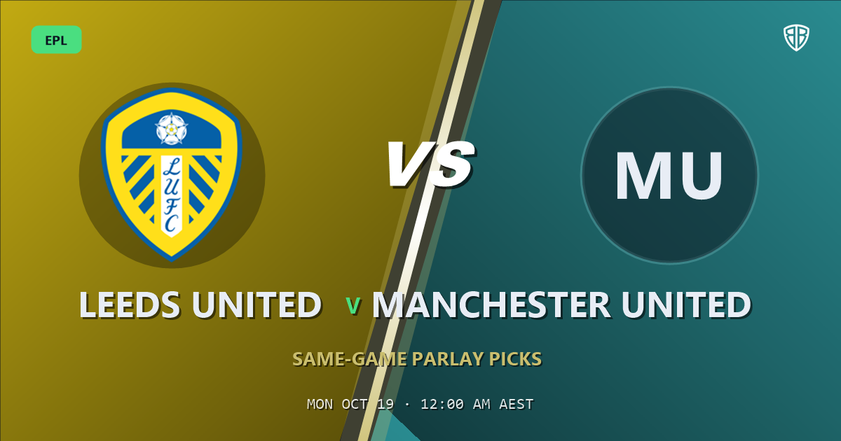Leeds United vs Manchester United Prediction & Same Game Parlay picks, October 18, 2026