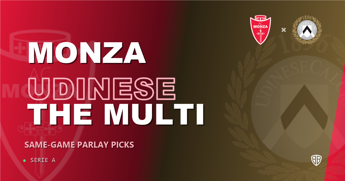 Monza vs Udinese Prediction & Same Game Parlay picks Top SGP: Analytics Breakdown