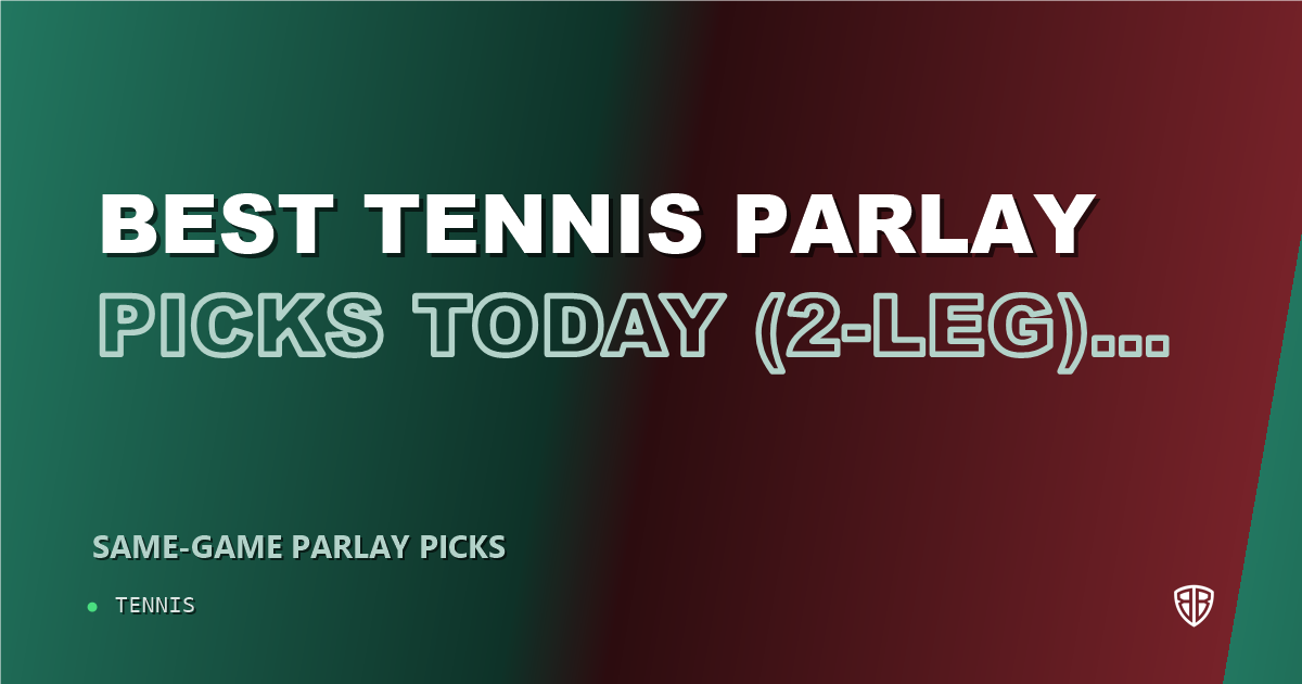 Best Tennis Parlay Picks Today, Thursday 07/30 (2-Leg) Power Play