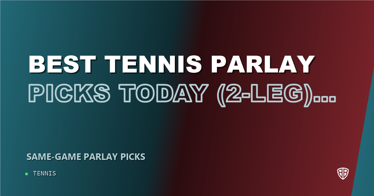 Best Tennis Parlay Picks Today, Friday 07/31 (2-Leg) Power Play