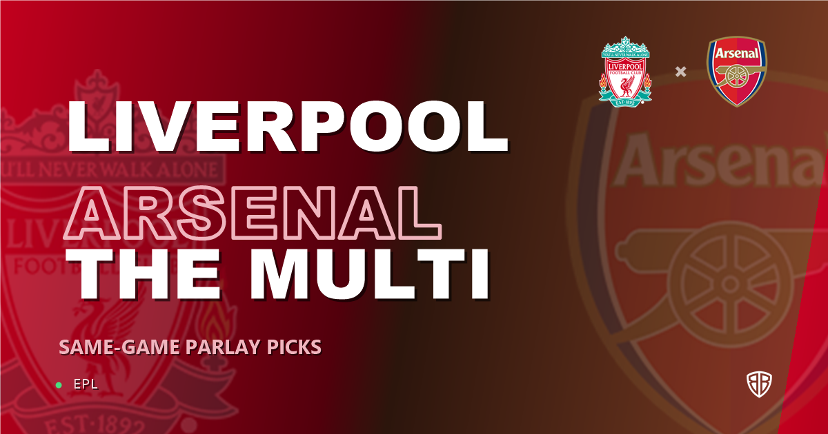 Liverpool vs Arsenal Prediction & Same Game Parlay picks