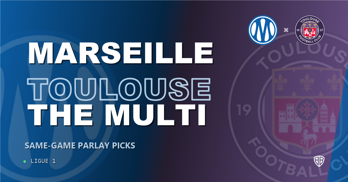 Marseille vs Toulouse Prediction & Same Game Parlay picks