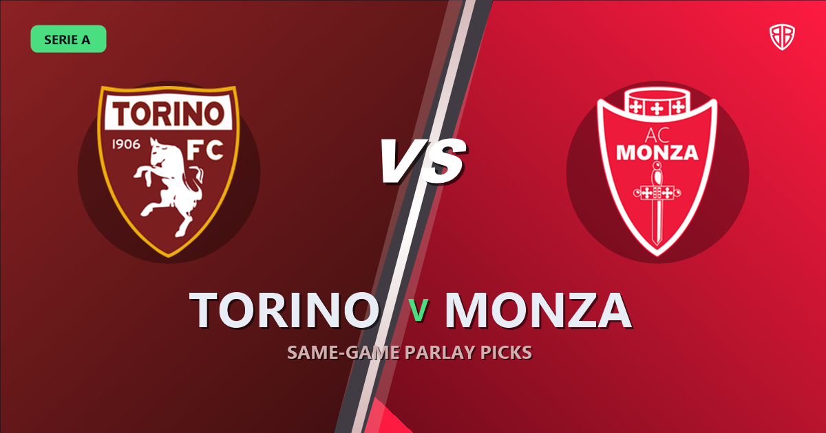 Torino vs Monza Prediction & Same Game Parlay picks