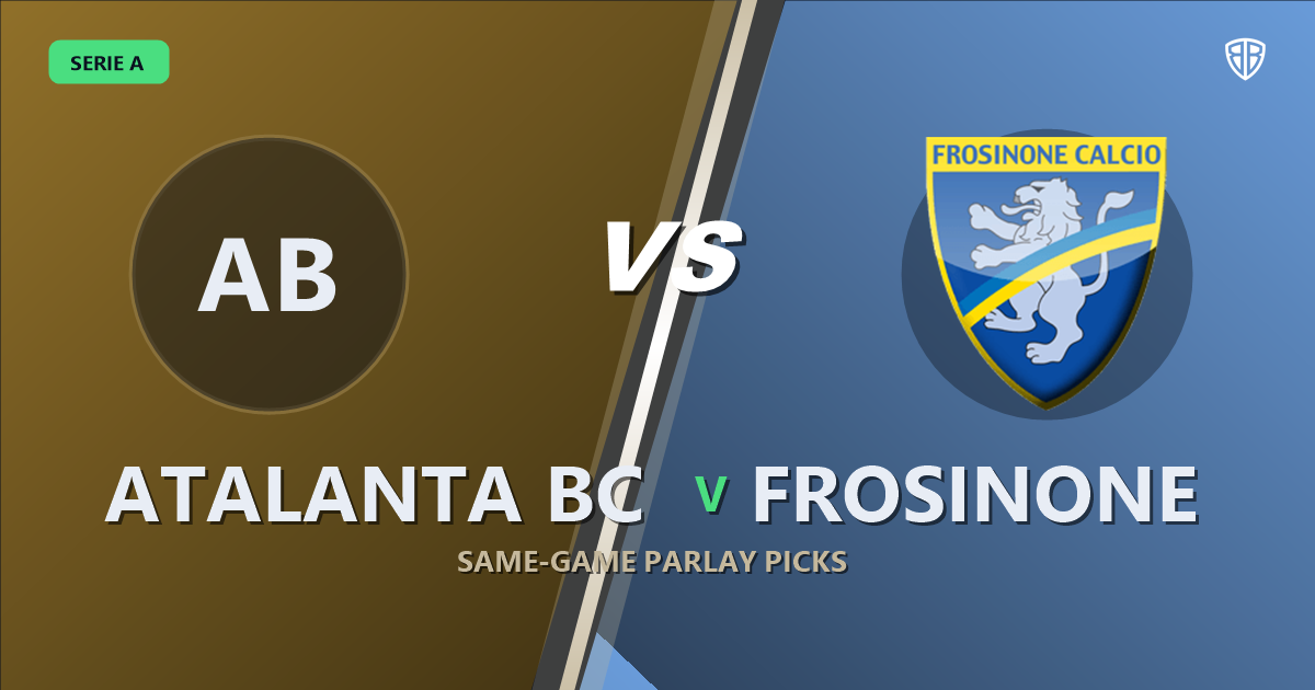 Atalanta BC vs Frosinone Prediction & Same Game Parlay picks