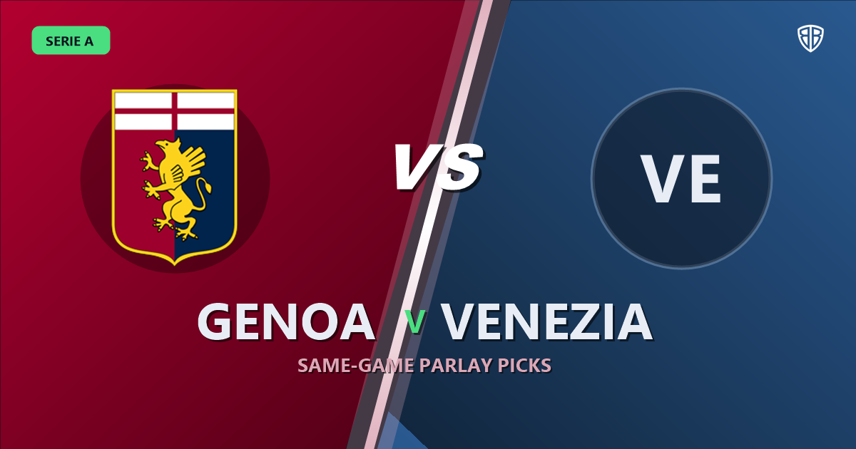 Genoa vs Venezia Prediction & Same Game Parlay picks