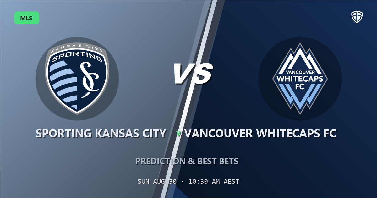 Sporting Kansas City vs Vancouver Whitecaps FC Prediction & Picks (MLS): Expert Betting Guide