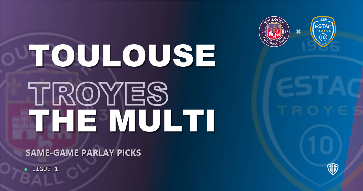 Toulouse vs Troyes Prediction & Same Game Parlay picks