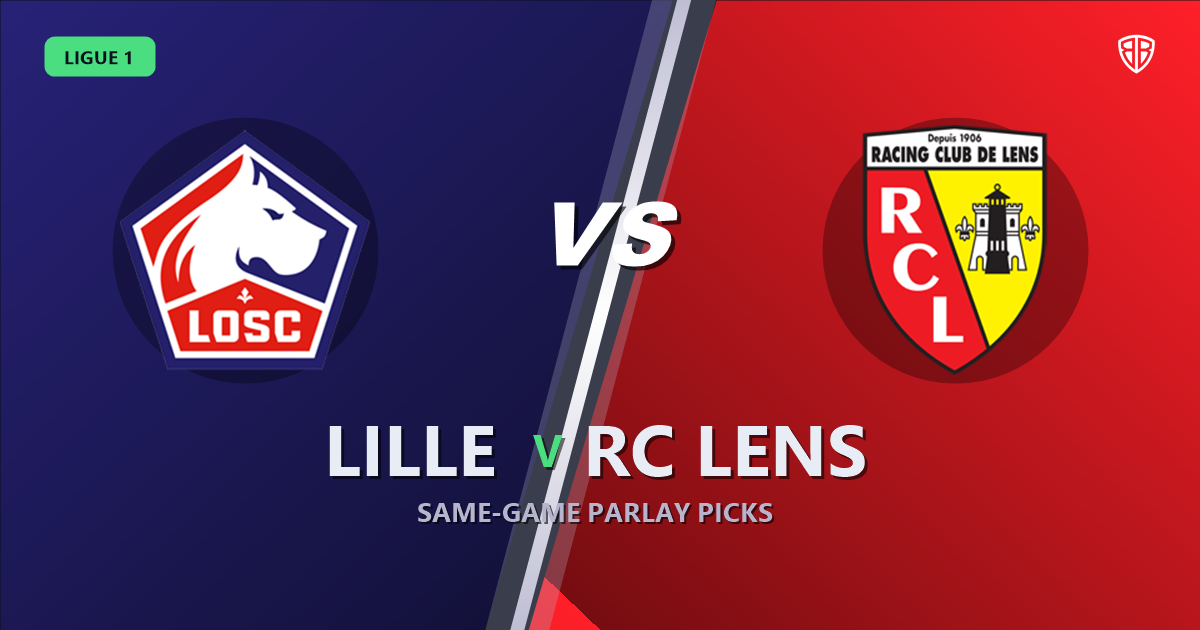 Lille vs RC Lens Prediction & Same Game Parlay picks