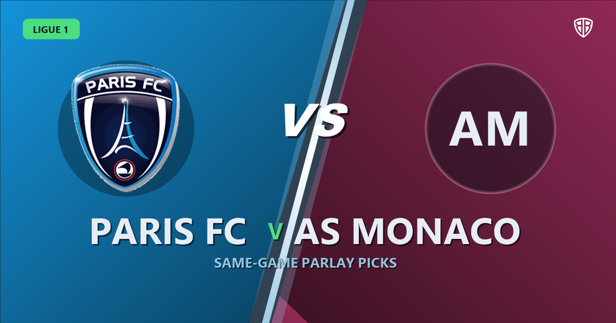 Paris FC vs AS Monaco Prediction & Same Game Parlay picks