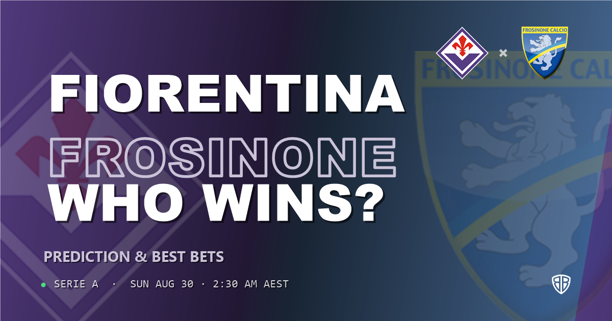 Fiorentina vs Frosinone Prediction & Picks (Serie A): Expert Betting Guide