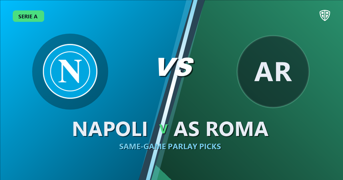 Napoli vs AS Roma Prediction & Same Game Parlay picks
