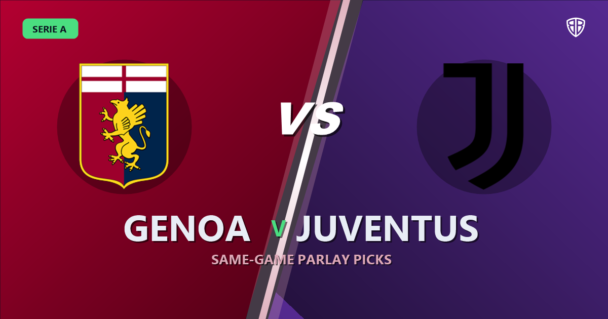 Genoa vs Juventus Prediction & Same Game Parlay picks