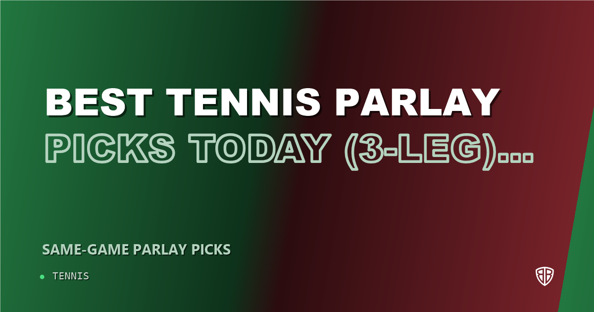 Best Tennis Parlay Picks Today, Sunday 08/16 (3-Leg) Best Bets