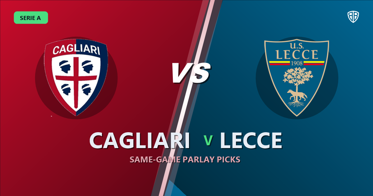 Cagliari vs Lecce Prediction & Same Game Parlay picks Key Insights: Analytics Breakdown