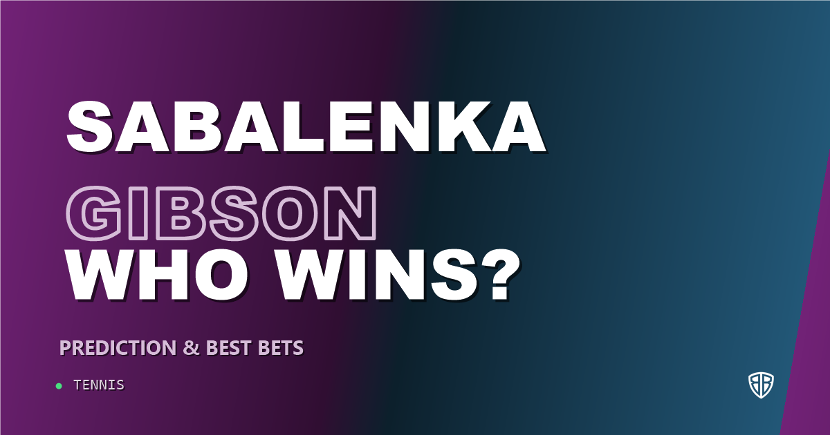 Aryna Sabalenka vs Talia Gibson Prediction & Picks: Analytics Breakdown