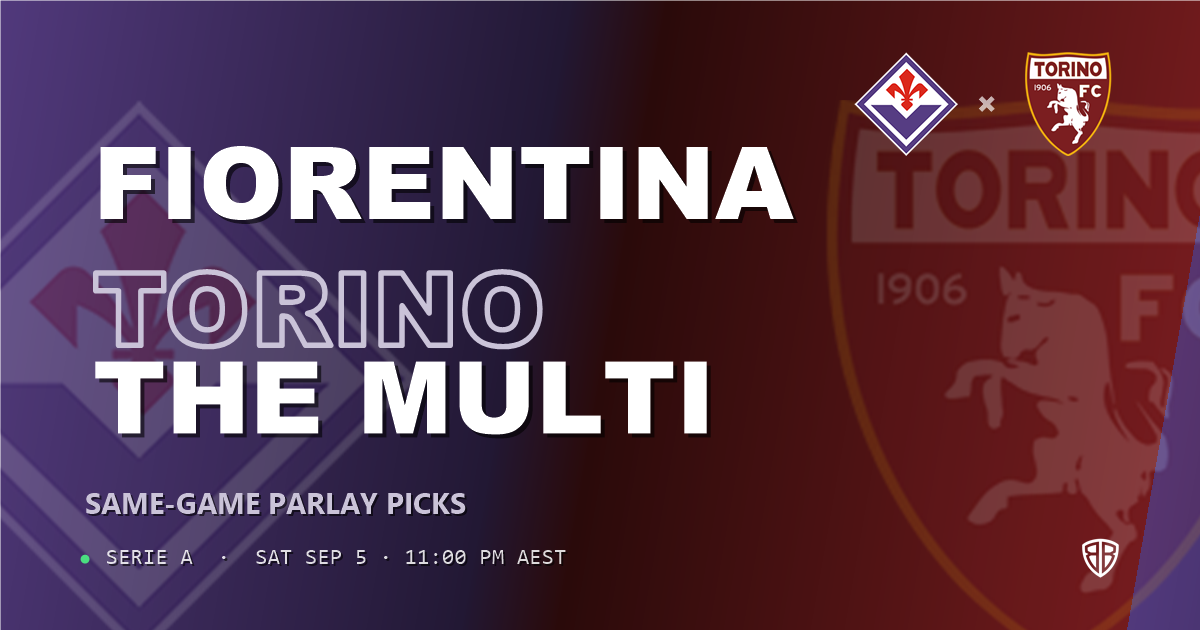 Fiorentina vs Torino Prediction & Same Game Parlay picks Top SGP: High-Value Opportunity