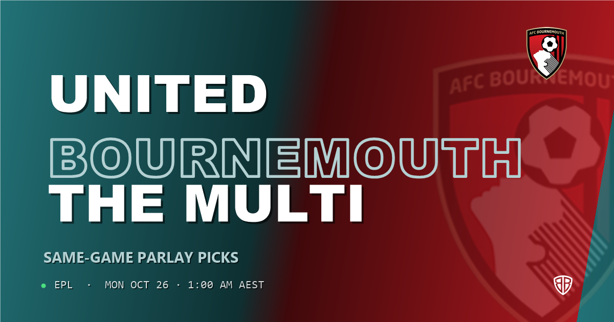 Manchester United vs Bournemouth Prediction & Same Game Parlay picks, October 25, 2026