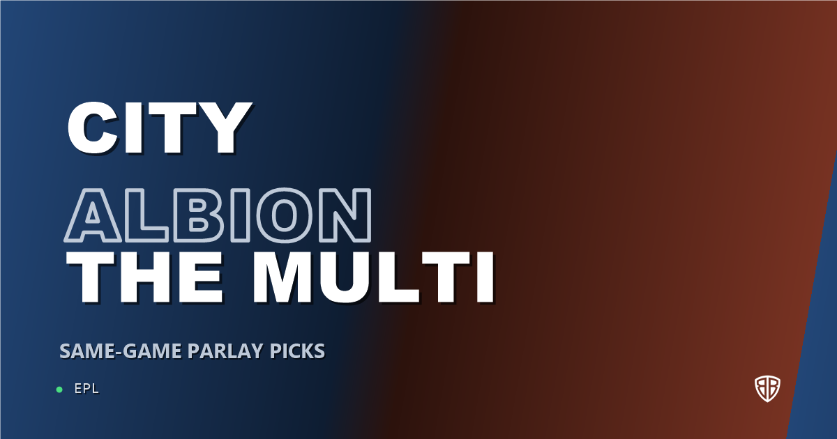 Manchester City vs Brighton and Hove Albion Prediction & Same Game Parlay picks