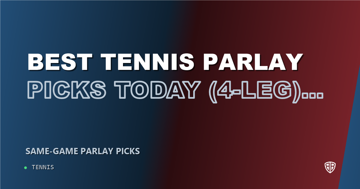 Best Tennis Parlay Picks Today, Wednesday 08/19 (4-Leg) Best Bets