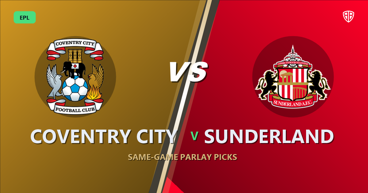 Coventry City vs Sunderland Prediction & Same Game Parlay picks