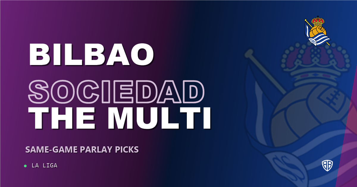 Athletic Bilbao vs Real Sociedad Prediction & Same Game Parlay picks