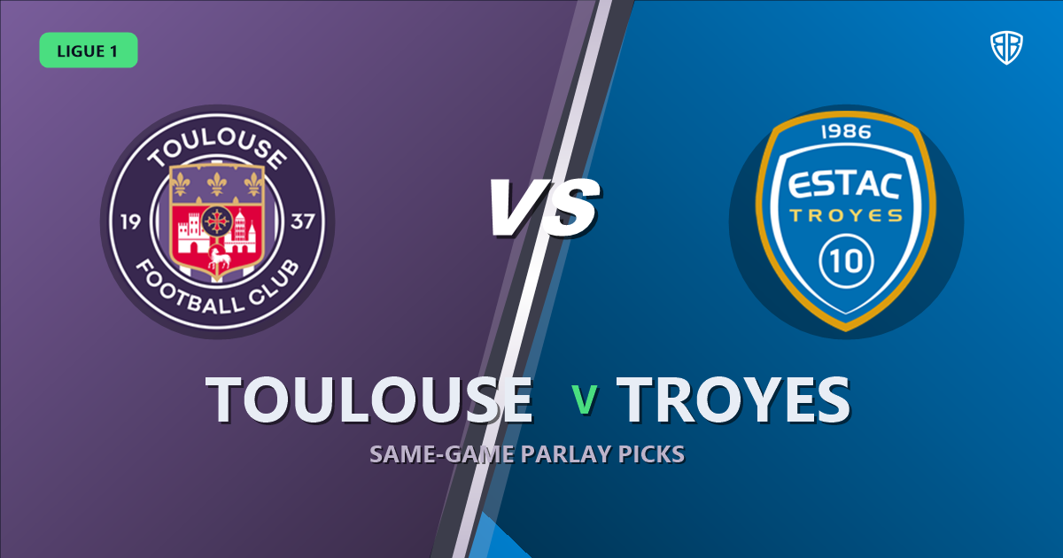 Toulouse vs Troyes Prediction & Same Game Parlay picks